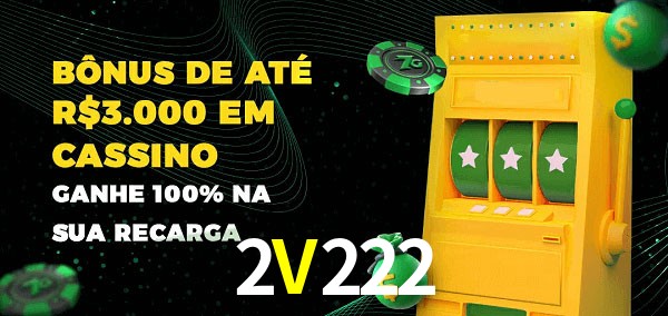 2V222 melhor bônus de depósito